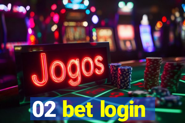 02 bet login